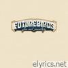Futurebirds lyrics
