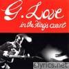 G. Love & Special Sauce - G. Love in the King's Court