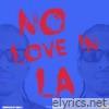 No Love In LA