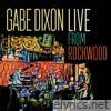 Gabe Dixon Live From Rockwood - EP