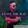 I Love The Way (Original) - Single