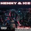 Henny & Ice (Feeling) [feat. Tzinnat] - Single