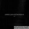 Espero Que Você Me Perdoe - Single