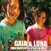 Gaia & Luna - Come Vasco Rossi e altre canzoni