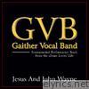 Gaither Vocal Band - Jesus and John Wayne Performance Tracks - EP
