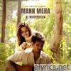 Mann Mera (Vocals Only) - Single