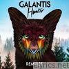 Galantis - Hunter (Remixes) - EP