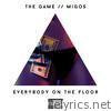 Game - Everybody On the Floor (feat. Migos) - Single