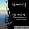 The Prophet - Music Inspired By Kahlil Gibran