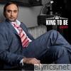 King to Be - EP