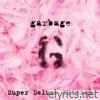 Garbage - Garbage (20th Anniversary Super Deluxe Edition) [Remastered]