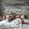 Perfect Lives - Single