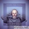 More The Fool - Single