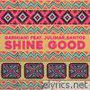 Shine Good (feat. Julimar Santos)