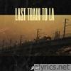 Last Train To LA - Single