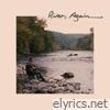 River, Again - Single