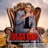 Tulsa King: Seasons 1-2 (Music From The Original Series) - EP