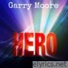 Garry Moore - Hero