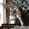 Only Taking Me - Single