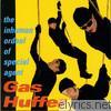 Gas Huffer - The Inhuman Ordeal of Agent Gas Huffer