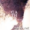 Gather Room - EP