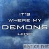 It's Where My Demons Hide (Tribute to by Imagine Dragons)