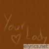 Your Lady - Single