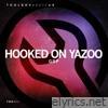 Hooked On Yazoo - Single