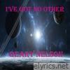 I've Got No Other - Single