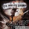 Gemini Five - Sex Drugs Anarchy