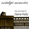 Gene Kelly - The Very Best of Gene Kelly (Nostalgic Memories)