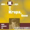 K as in Krupa, Gene (Volume 1)