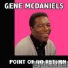 Gene Mcdaniels - Point of No Return