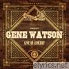 Church Street Station Presents: Gene Watson (Live In Concert)