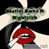 Merlot Owns A Nightclub - Single