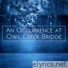 An Occurence at Owl Creek Bridge - EP