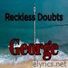Reckless Doubts