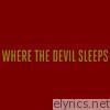 Where the Devil Sleeps - EP