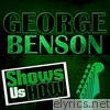 George Benson Shows Us How (Live)
