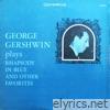 Gershwin Plays Rhapsody in Blue and Other Favourites - EP