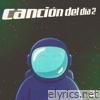 Canción Del Día 2 - Single