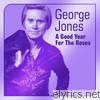 George Jones - A Good Year for the Roses