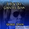George Jones - A Few Ole Country Boys