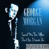 George Morgan - Send Me the Pillow That You Dream On