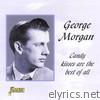 George Morgan - Candy Kisses Are the Best of All