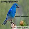George Stewart - Bluebird of Happiness - Single