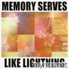 Memory Serves Like Lightning - Single