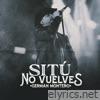 Si Tú No Vuelves - Single