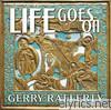 Gerry Rafferty - Life Goes On