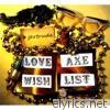 Love Axe Wish List